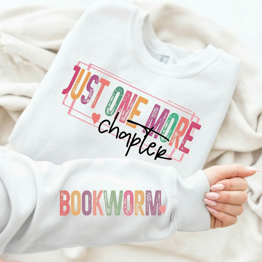 Just One More Chapter Bookworm Sweatshirt