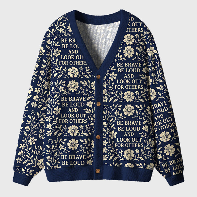 Be Brave Be Loud And Look Out For Others Teacher Ugly Cardigan Sweaters